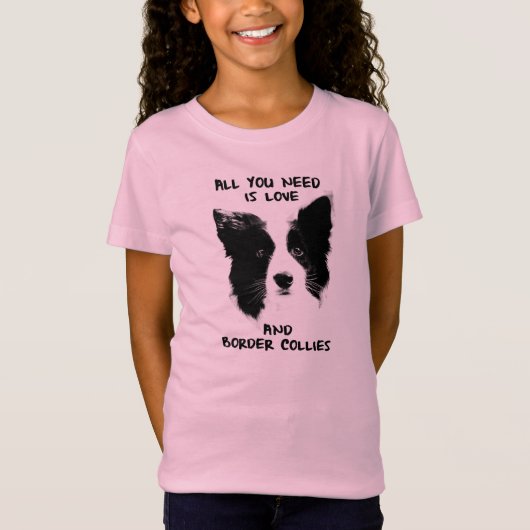 All you need Border Collies T-shirt (Voorkant)