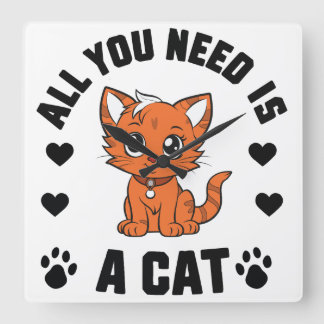 All You Need Is A Cat T-Shirt Cute Cat Lover Shirt Vierkante Klok