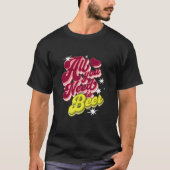 All You Need is Beer  Beer T-shirt (Voorkant)