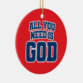 All you need is God Keramisch Ornament (Rechts)