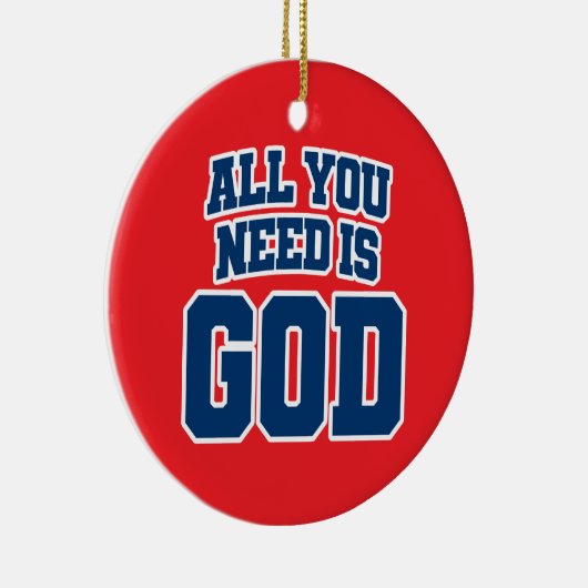 All you need is God Keramisch Ornament (Rechts)