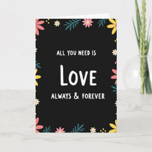 All You Need Is Love Always Forever Kaart