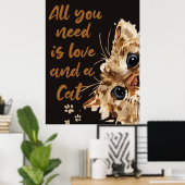 All You Need Is Love and a Cat Poster (Thuiskantoor)