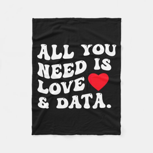 All You Need Is Love And Data Funny Valentine Data Fleece Deken (Voorkant)