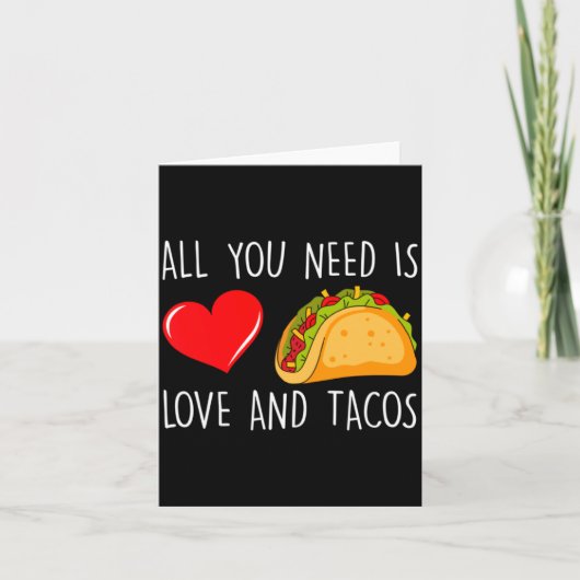 All You Need Is Love And Tacos Valentines Day Ta Kaart (Voorkant)