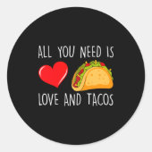 All You Need Is Love And Tacos Valentines Day Ta  Ronde Sticker (Voorkant)
