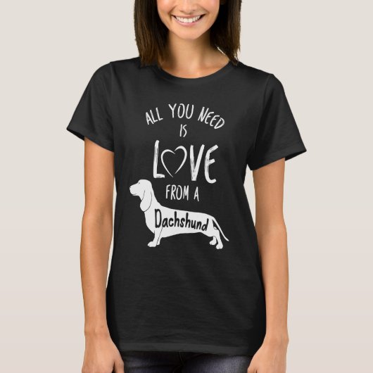 All You Need Is Love From A Dachshund Wine Owner T-shirt (Voorkant)