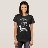 All You Need Is Love From A Dachshund Wine Owner T-shirt (Voorkant volledig)