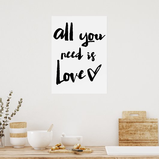 All You Need Is Love | Penseelkalligrafie-Poster Poster (Keuken)