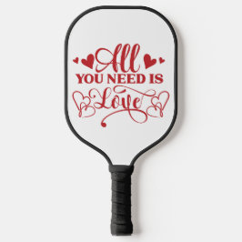 All You Need Is Love Typografie Pickleball Paddle
