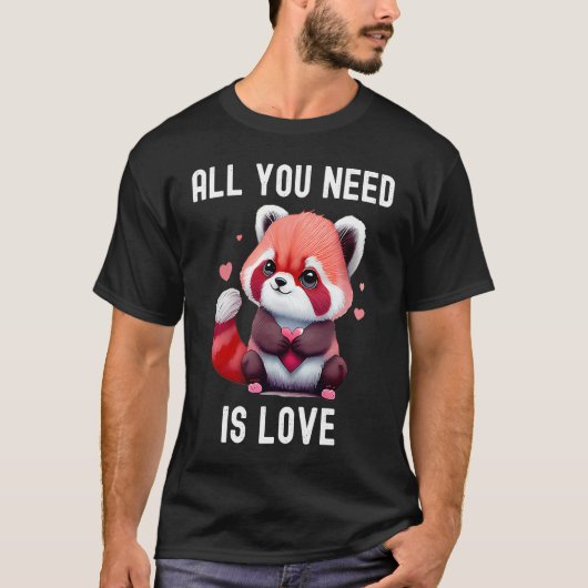 All you need is love with heart red panda Valentin T-shirt (Voorkant)