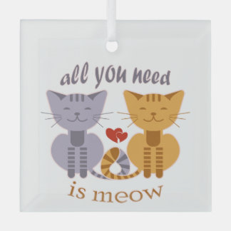 All you need is meow Valentine cats Glas Ornament
