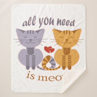 All you need is meow Valentine cats Sherpa Deken