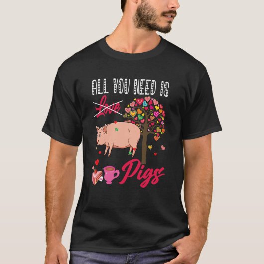 All You Need Is Pigs Valentine's Day Hearts Farmer T-shirt (Voorkant)