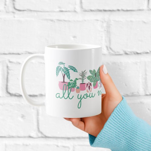 All You Need Is Plants Cute Coffee Mug Koffiemok