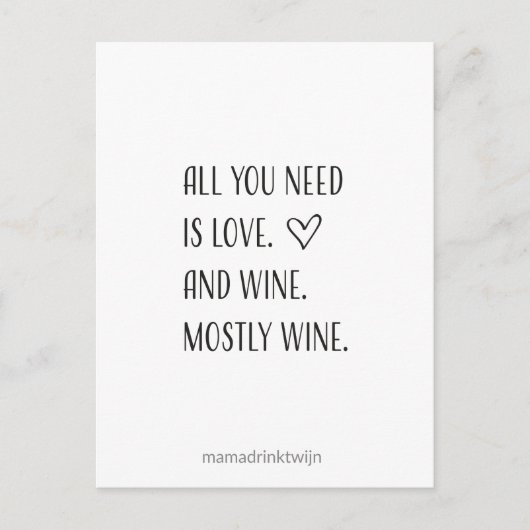 All you need is wine, grappige quote kaart (Voorkant)