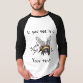 All you see, Bumble Bee  T-shirt (Voorkant)