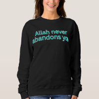 Allah verlaat je nooit - religieuze spreuk