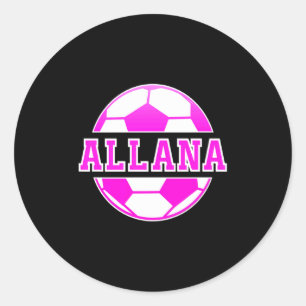 Allana naam meisjes voetbal speel voetbal sporten  ronde sticker