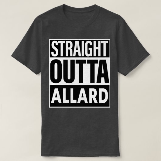 Allard naam Straight Outta Allard T-shirt (Design voorkant)