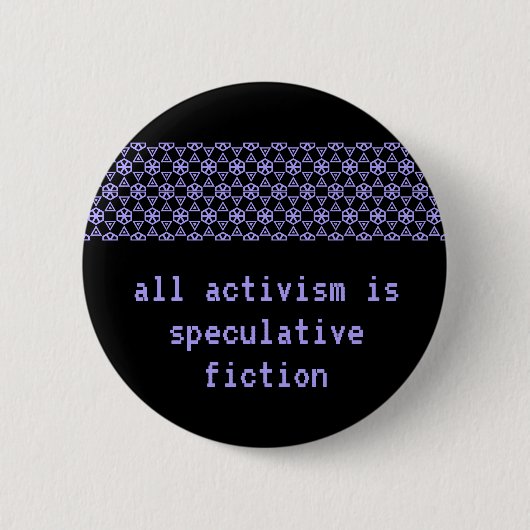 "Alle activisme is speculatief" Ronde Button 5,7 Cm (Voorkant)