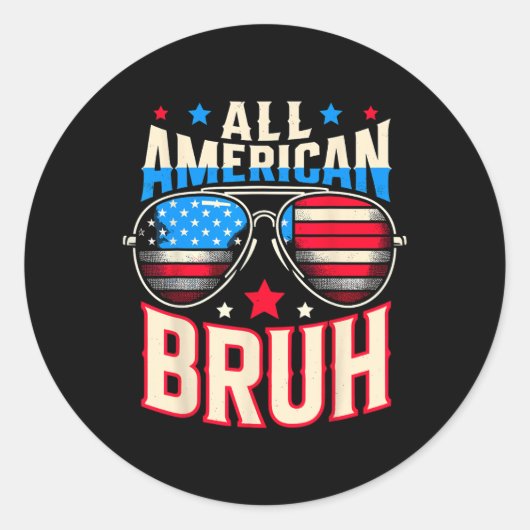 Alle Amerikaanse Bruh 4 juli Broeder Ronde Sticker (Voorkant)