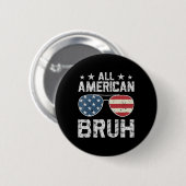 Alle Amerikaanse Bruh 4 juli Jongen Ronde Button 5,7 Cm (Voorkant /achterkant)