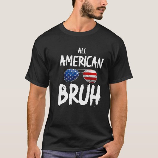 Alle Amerikaanse Bruh 4 juli Zonnebrillen T-shirt (Voorkant)