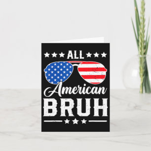 Alle Amerikaanse Bruh 4 van juli Funny Patriotic U Kaart