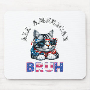 Alle Amerikaanse Bruh 4 van juli Muismat