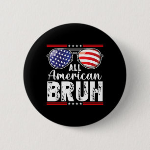 Alle Amerikaanse Bruh 4th of July Boys Patriottisc Ronde Button 5,7 Cm