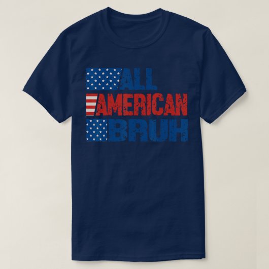 Alle Amerikaanse Bruh Boys  Amerikaans Mensen 4e T-shirt (Design voorkant)