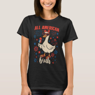 Alle Amerikaanse Bruh Funny Goose 4th of July Patr T-shirt