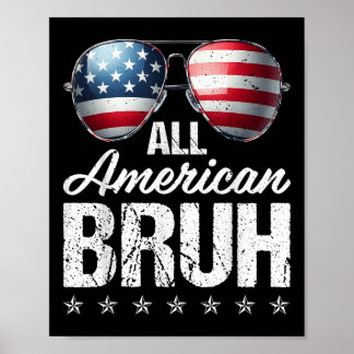 Alle Amerikaanse Bruh Sungles Amerikaanse vlag Hap Poster