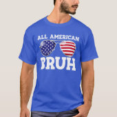 Alle Amerikaanse Bruh USA Flag Aviators 4th Juli B T-shirt (Voorkant)