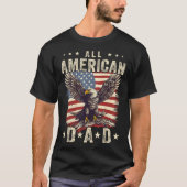 Alle Amerikaanse Dad Eagle 4 juli Vaderdag Mannen T-shirt (Voorkant)