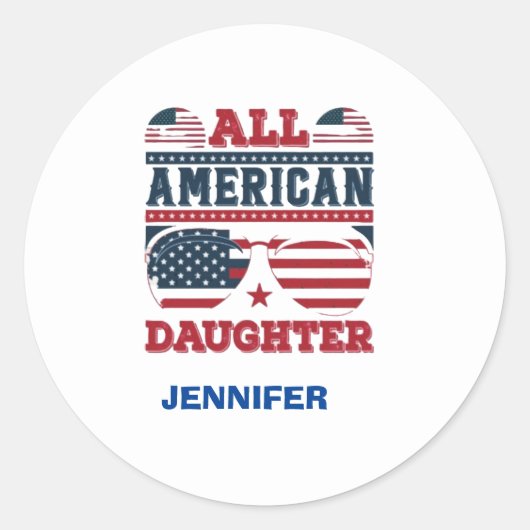 Alle Amerikaanse dochter,4 juli Ronde Sticker (Voorkant)