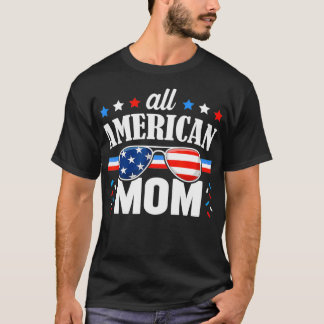 Alle Amerikaanse mam op 4 juli Verenigde Staten Fa T-shirt