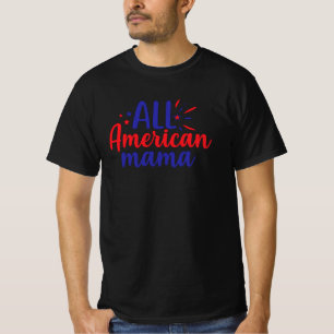 Alle Amerikaanse mama T-shirt