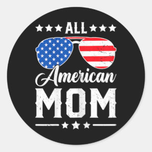 Alle Amerikaanse moeder 4 juli Funny Patriotic USA Ronde Sticker