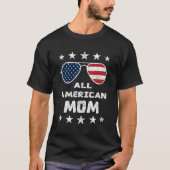 Alle Amerikaanse Moeder 4th van juli Moederdag Sun T-shirt (Voorkant)