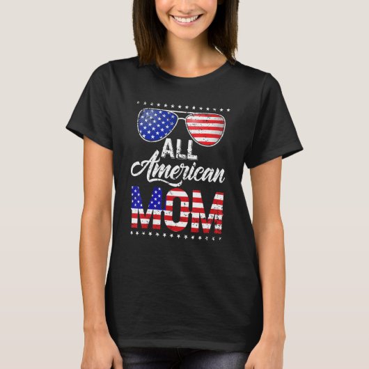 Alle Amerikaanse Moeder 4th van juli Moederdag Vro T-shirt (Voorkant)