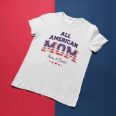 Alle Amerikaanse Moeder Patriottisch 4 juli T-shirt