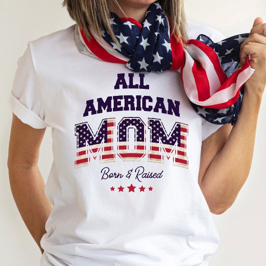 Alle Amerikaanse Moeder Patriottisch 4 juli T-shirt