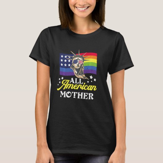 Alle Amerikaanse moeder vrouwen 4 juli Lgbt Amerik T-shirt (Voorkant)