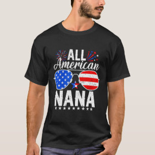 Alle Amerikaanse Nana Funny 4th of July Familie Ma T-shirt
