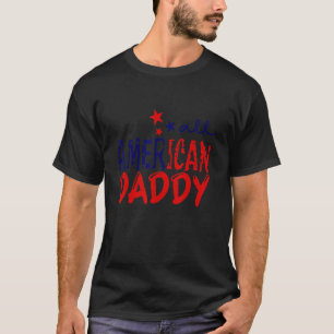 Alle Amerikaanse papa op 4 juli Amerikaanse vlag F T-shirt