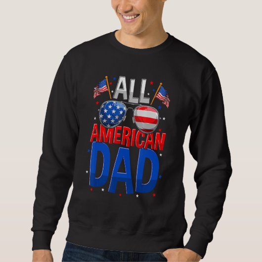 Alle Amerikaanse papa's Mannen dadd 4 juli vaderda Trui (Voorkant)