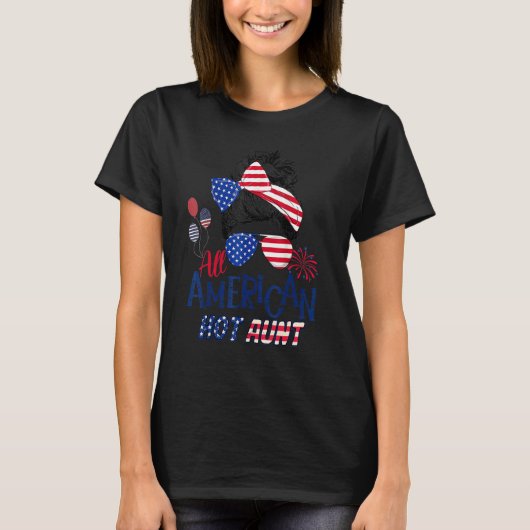 Alle Amerikaanse tante Fireworks 4 juli Hot Aunt P T-shirt (Voorkant)