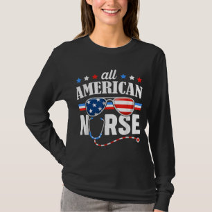 Alle Amerikaanse verpleegsters op 4 juli Patriotic T-shirt